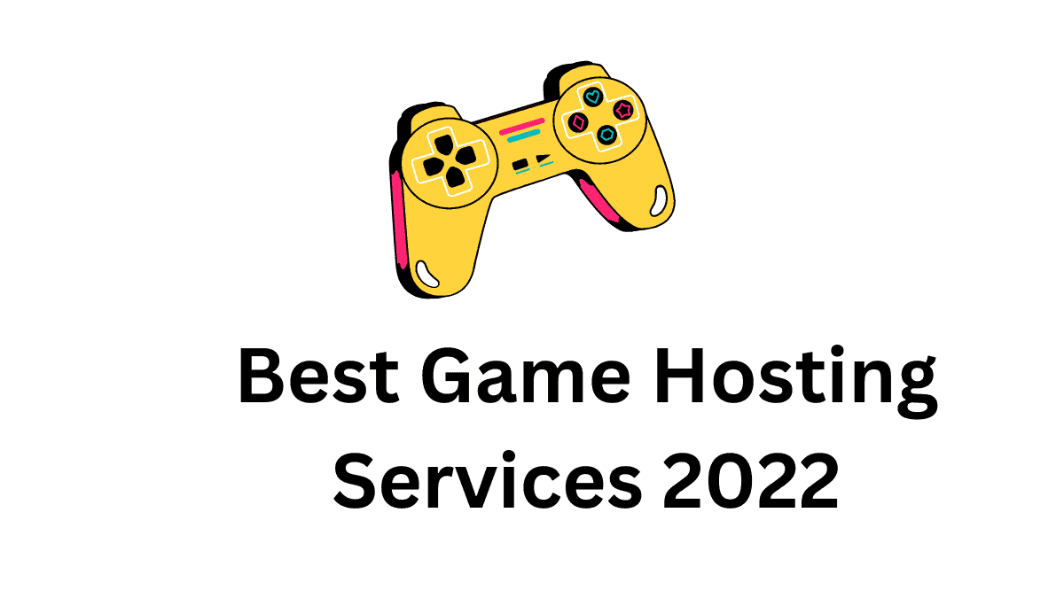 Best Game Hosting Services 2022