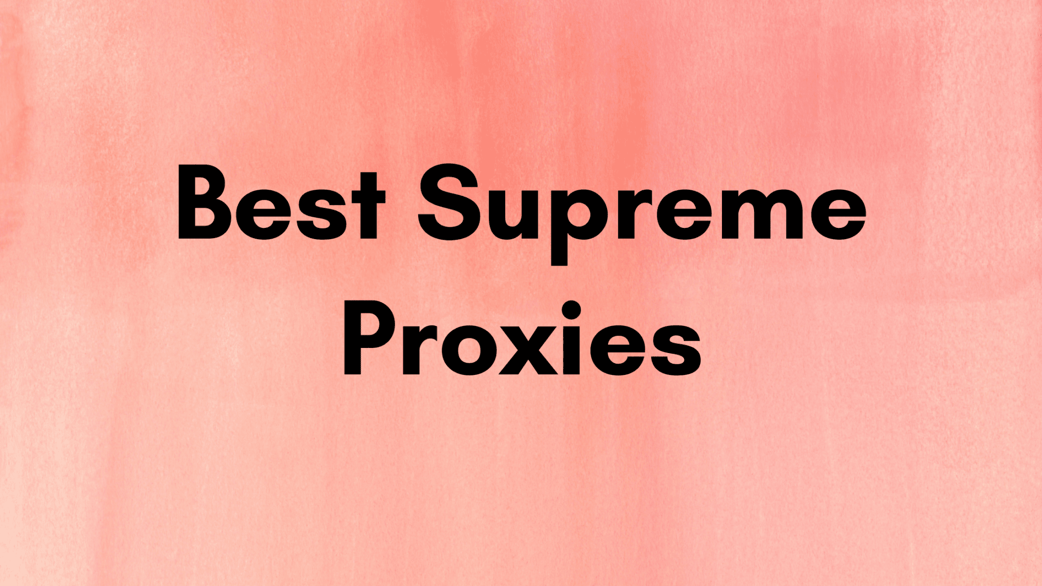 Best Supreme Proxies