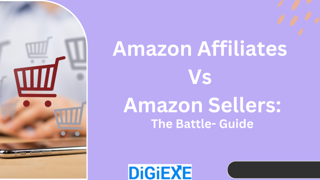 Amazon Affiliates Vs Amazon Sellers 2024