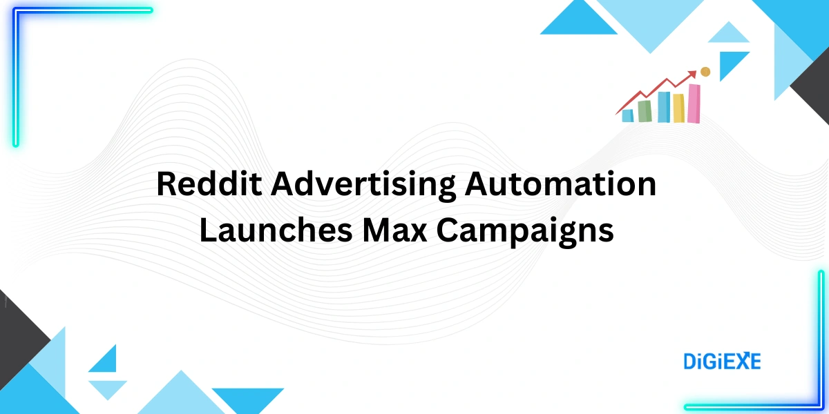 Reddit Advertising Automation Launches Max Campaigns