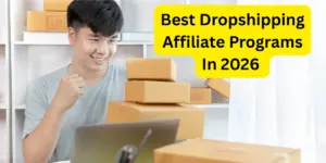 Best Dropshipping Affiliate Programs in 2026