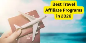 Best Travel Affiliate Programs in 2026