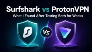 Surfshark vs ProtonVPN: What I Found After Testing Both for Weeks