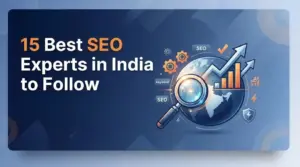 15 Best SEO Experts in India to Follow in 2026