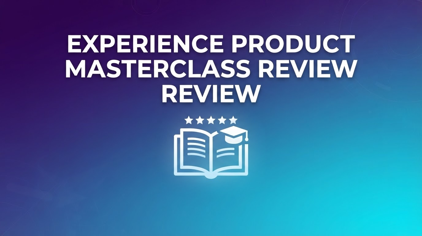 Experience Product Masterclass Review